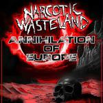 Narcotic Wasteland – Annihilation of Europe Tour 2025