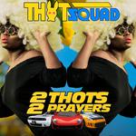 2 THOTS 2 PRAYERS | THOT SQUAD in Nashville