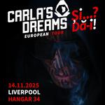 CARLA’S DREAMS | “Și..? Dă-i!” | Special Guest: SATOSHI | LIVERPOOL (Hangar 34) | 14 Noiembrie 2025