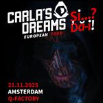 CARLA’S DREAMS | “Și..? Dă-i!” | Special Guest: SATOSHI | AMSTERDAM (Q Factory) | 21 Noiembrie 2025