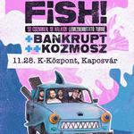 11.28. Fish! @K-Központ, Kaposvár