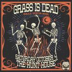 The Grass Is Dead at The Hunt House