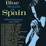 The Blue Moods Of Spain 30th Anniversary Tour