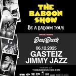 The Baboon Show -  BE A BABOON TOUR