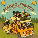 Alkoholfreizeit mit dem Ferienpass (Album Releasekonzert)