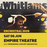 Empire Theatre - The Whitlams with Toowoomba Concert Orchestra