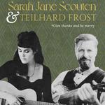 Sarah Jane Scouten + Teilhard Frost