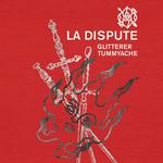 La Dispute + Glitterer + Tummyache
