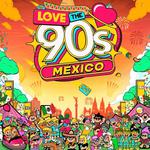 LOVE THE 90S GUADALAJARA MEXICO