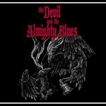 The Devil & The Almighty Blues [NO] + Special Guests: Bogwife