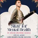Sitar for Mental Health Experience by Rishab Rikhiram Sharma