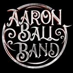 Aaron Ball Band with special guests David Henry and Brook Faulk