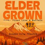 Elder Grown feat. Float Like a Buffalo at The Animas City Theatre
