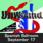 Unwound: 30 Years of 'The Future Of What’