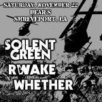 SOILENT GREEN & RWAKE in Shreveport, LA
