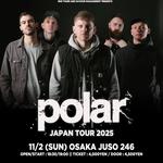 POLAR (UK) 11月02日(日) 大阪・十三 Studio 246