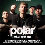 POLAR (UK) 11月03日(月祝) 新宿ANTIKNOCK