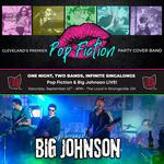 Pop Fiction & Big Johnson LIVE at The Local in Strongsville, OH