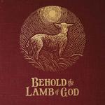 Andrew Peterson Presents Behold the Lamb of God