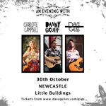NEWCASTLE - An Evening with Dave Giles, Danny Gruff and Charlotte Campbell