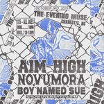 Aim High & Novumora weekender w/ Boy Named Sue - 10/3 - CLT ***MATINEE SHOW***