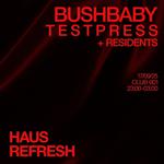 Haus Presents: Bushbaby