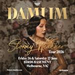 Dami Im - Stormy Weather - Presented By Golden Wok – Birds Basement - SELLING FAST 