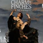 CHARM OF FINCHES UK SINGLE LAUNCH TOUR 2026