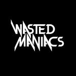 Wasted Maniacs