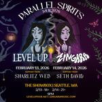 LEVEL UP & ZINGARA PARALLEL SPIRITS TOUR - SEATTLE NIGHT 1