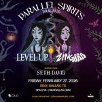 LEVEL UP & ZINGARA PARALLEL SPIRITS TOUR - DALLAS