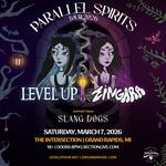 LEVEL UP & ZINGARA PARALLEL SPIRITS TOUR - GRAND RAPIDS 