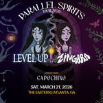 LEVEL UP & ZINGARA PARALLEL SPIRITS TOUR - ATLANTA