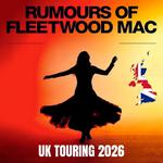 Rumours Of Fleetwood Mac - Live 2026