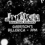 Beantown Rockers return to Garrison’s in Billerica!