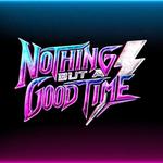 Nothing But A Good Time
