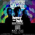 Muse - Performed by Plug In Maybe - Haverhub