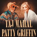 TAJ MAHAL & PATTY GRIFFIN