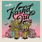 Kash'd Out West Coast Tour w/ Beach Fly 