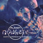 Garth. - Planet Nowhere European Tour 2026