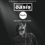 Whatever Oasis Tribute live at Alexander's Live