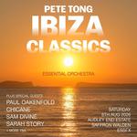 PETE TONG IBIZA CLASSICS with Paul Oakenfold, Chicane, San Divine, Sarah Story and more