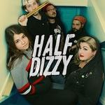 HALF DIZZY