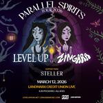 LEVEL UP & ZINGARA PARALLEL SPIRITS TOUR - MILWAUKEE