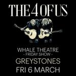 THE 4 OF US | Whale Theatre, Greystones, Co. Wicklow - FRIDAY SHOW