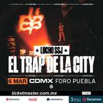 Lucho SSJ - El Trap de la City en CDMX