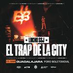Lucho SSJ - El trap de la City en Guadalajara