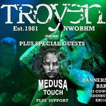 Troyen and Medusa Touch