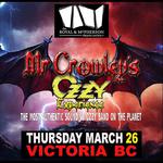 The Royal Theatre & McPherson Playhouse present Mr Crowley's Ozzy Experience!