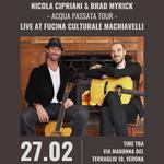 Nicola Cipriani & Brad Myrick - Acqua Passata Tour. Special guest Peo Alfonsi